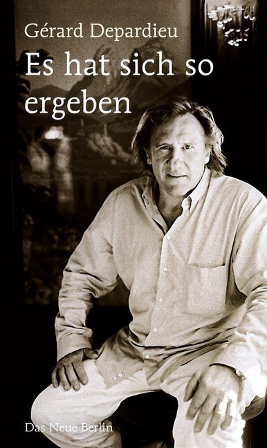 Cover: 9783360021977 | Es hat sich so ergeben | Gérard Depardieu | Buch | 176 S. | Deutsch