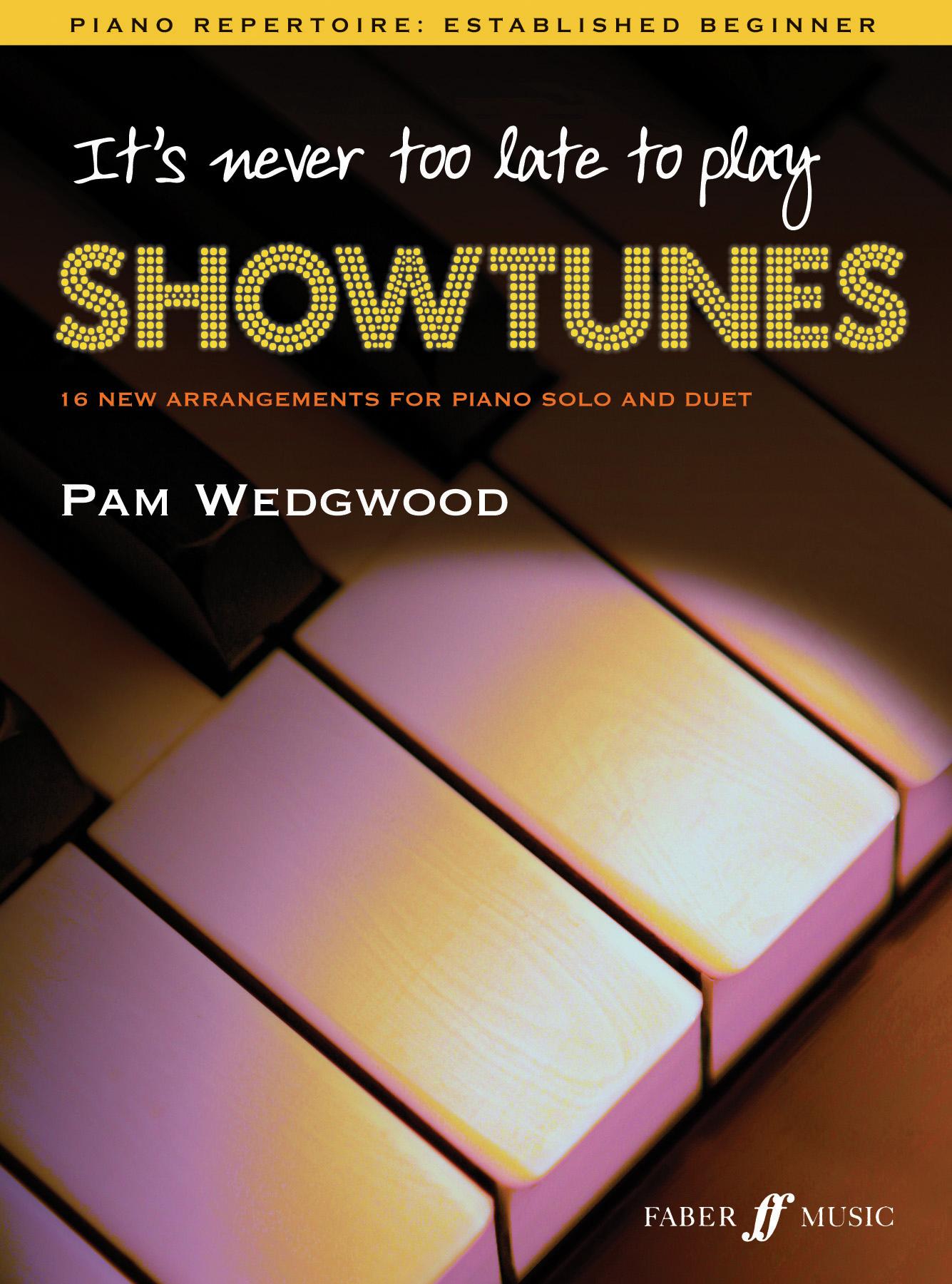 Cover: 9780571531202 | It's never too late to play showtunes | Pamela Wedgwood | Taschenbuch