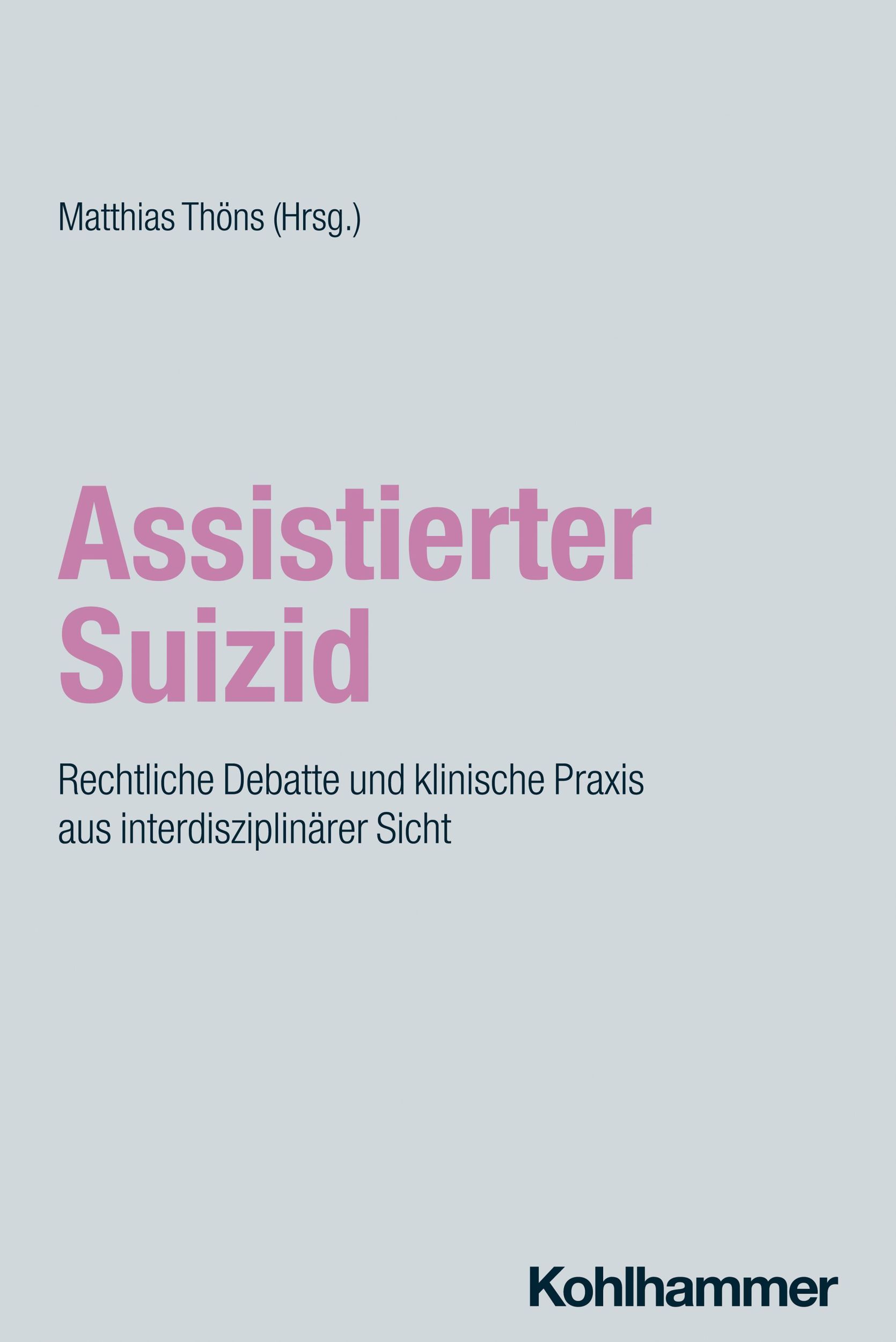 Cover: 9783170430693 | Assistierter Suizid | Matthias Thöns | Taschenbuch | 194 S. | Deutsch