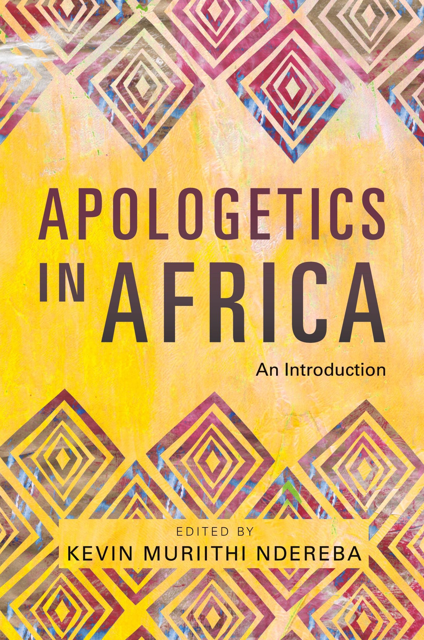 Cover: 9781839736629 | Apologetics in Africa | An Introduction | Kevin Muriithi Ndereba