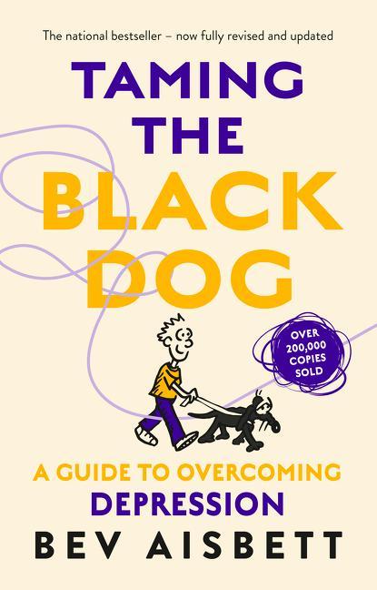 Cover: 9781460756966 | Taming the Black Dog Revised Edition | Bev Aisbett | Taschenbuch