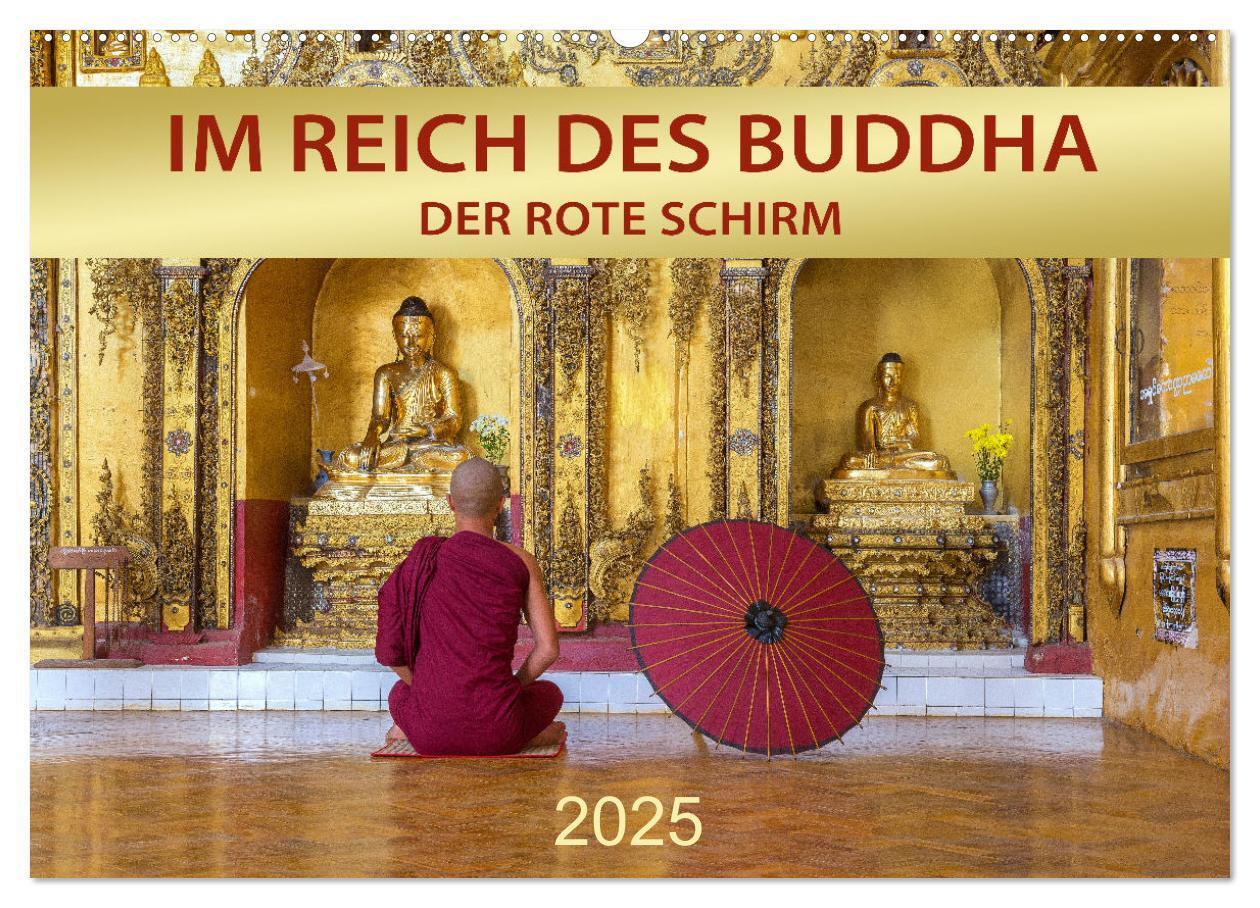 Cover: 9783435077991 | IM REICH DES BUDDHA - DER ROTE SCHIRM (Wandkalender 2025 DIN A2...