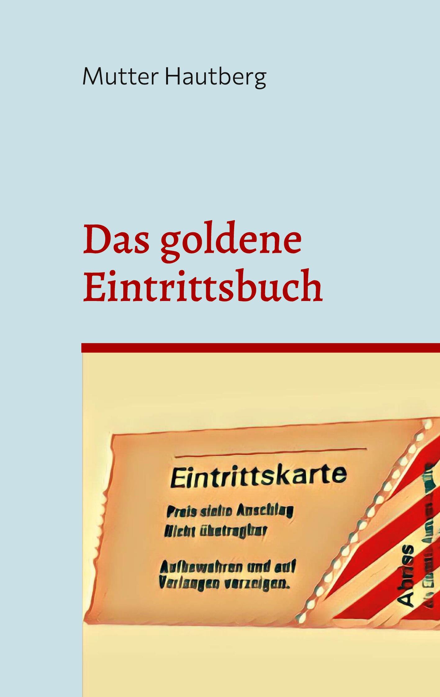 Cover: 9783756863211 | Das goldene Eintrittsbuch | 365 Tage freier Eintritt überall | Buch