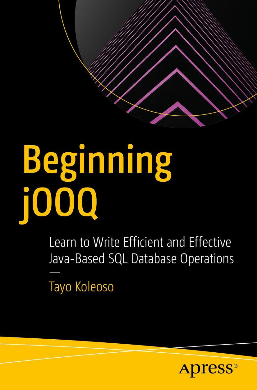 Cover: 9781484274309 | Beginning jOOQ | Tayo Koleoso | Taschenbuch | ix | Englisch | 2021