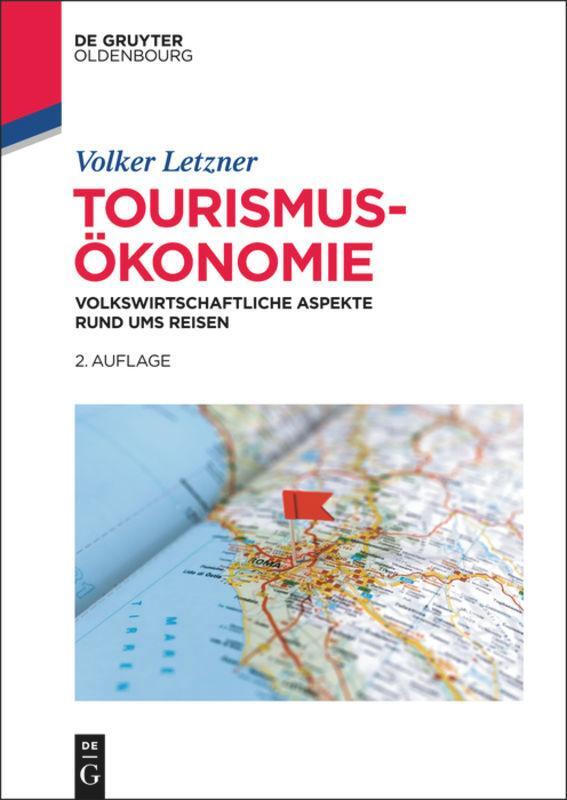 Cover: 9783110369915 | Tourismusökonomie | Volkswirtschaftliche Aspekte rund ums Reisen | XXV