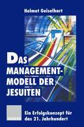 Cover: 9783409190886 | Das Managementmodell der Jesuiten | Helmut Geiselhart | Buch | 167 S.