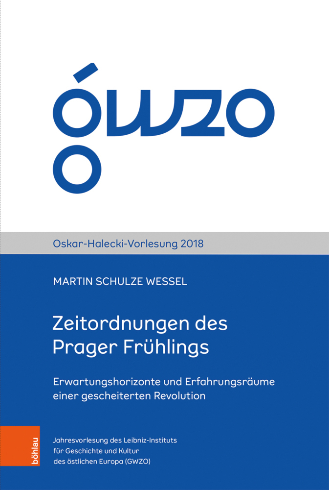 Cover: 9783412516505 | Zeitordnungen des Prager Frühlings | Martin Schulze Wessel | Buch