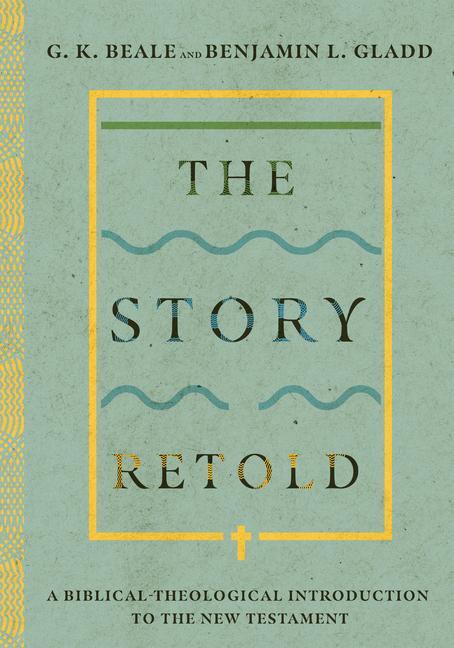 Cover: 9780830852666 | The Story Retold - A Biblical-Theological Introduction to the New...