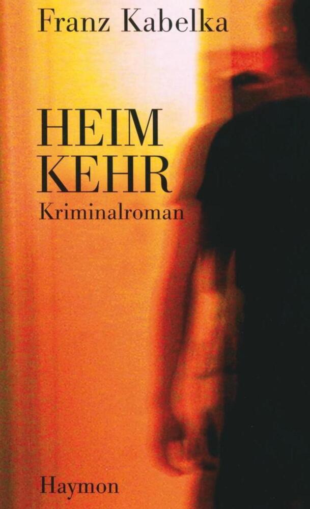 Cover: 9783852184456 | Heimkehr | Franz Kabelka | Taschenbuch | 240 S. | Deutsch | 2010