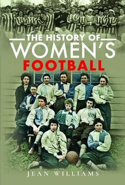 Cover: 9781399008624 | The History of Women's Football | Jean Williams | Taschenbuch | 2023