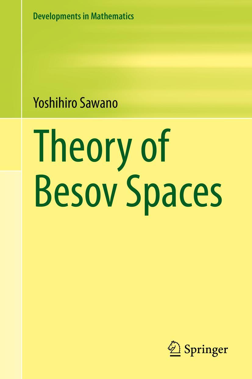 Cover: 9789811308352 | Theory of Besov Spaces | Yoshihiro Sawano | Buch | xxiii | Englisch