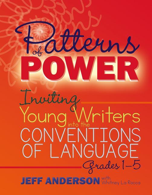 Cover: 9781625311856 | Patterns of Power, Grades 1-5 | Jeff Anderson (u. a.) | Taschenbuch