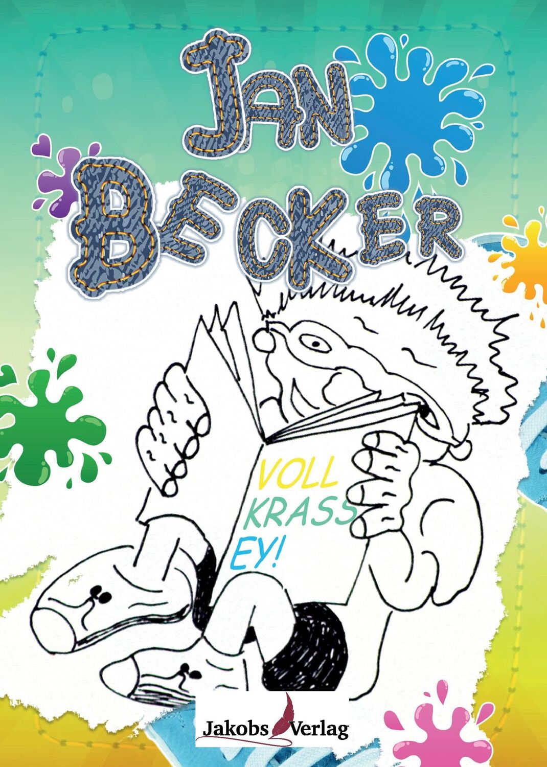 Cover: 9783946490715 | Jan Becker - Voll krass ey! | Jan Becker | Taschenbuch | Paperback