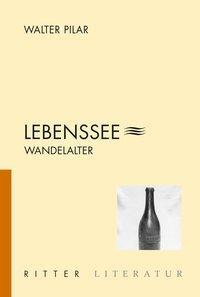 Cover: 9783854155263 | Lebenssee III | Wandelalter | Walter Pilar | Taschenbuch | Gebunden