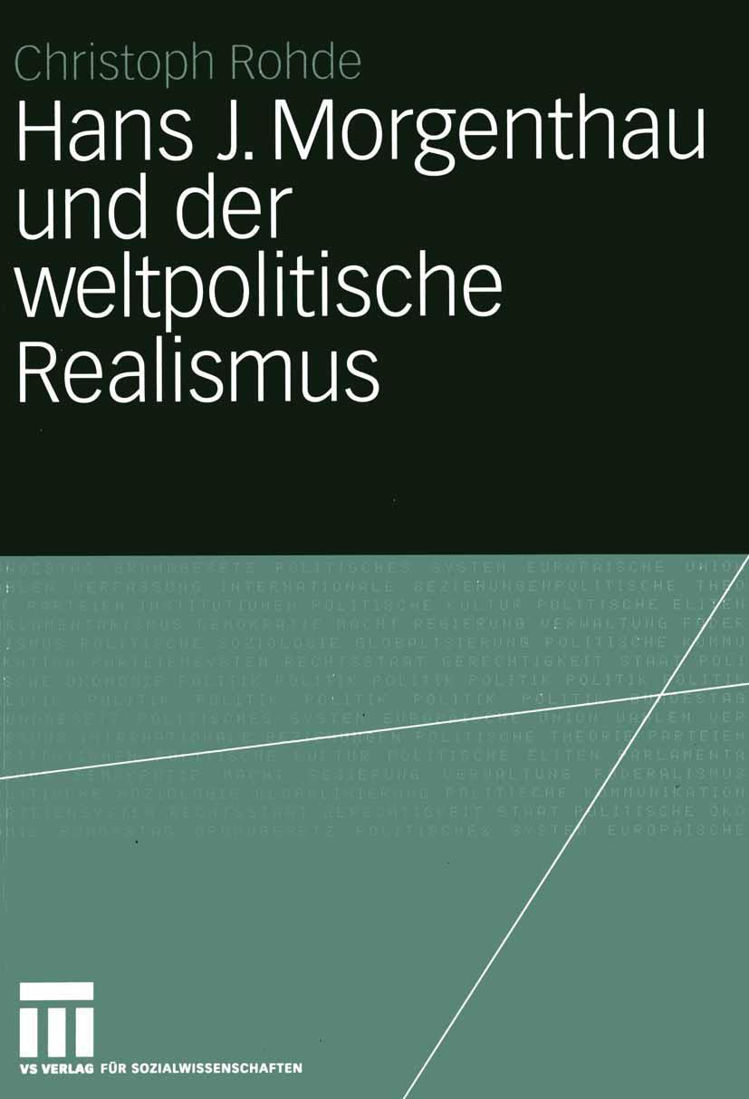 Cover: 9783531141619 | Hans J. Morgenthau und der weltpolitische Realismus | Christoph Rohde