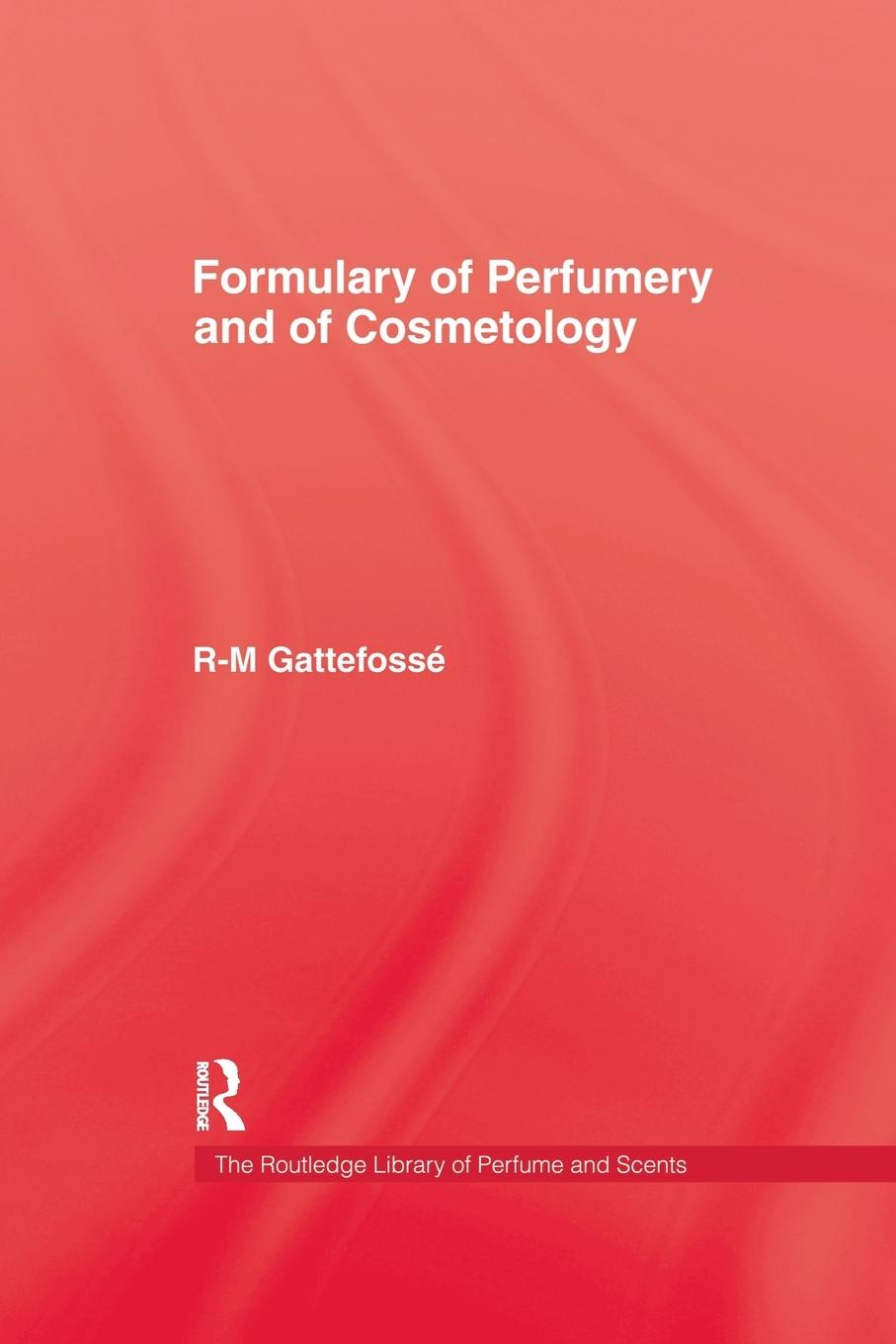 Cover: 9781138974555 | Formulary Of Perfumery | R-M Gattefosse | Taschenbuch | Englisch