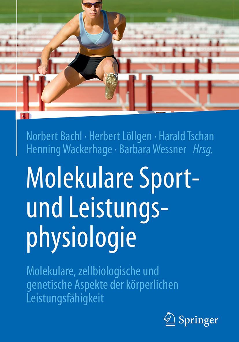 Cover: 9783709115909 | Molekulare Sport- und Leistungsphysiologie | Norbert Bachl (u. a.)