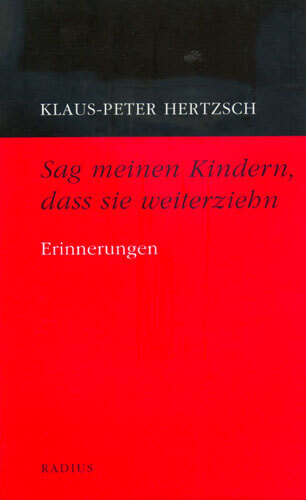 Cover: 9783871733093 | Sag meinen Kindern, dass sie weiterziehn | Erinnerungen | Hertzsch