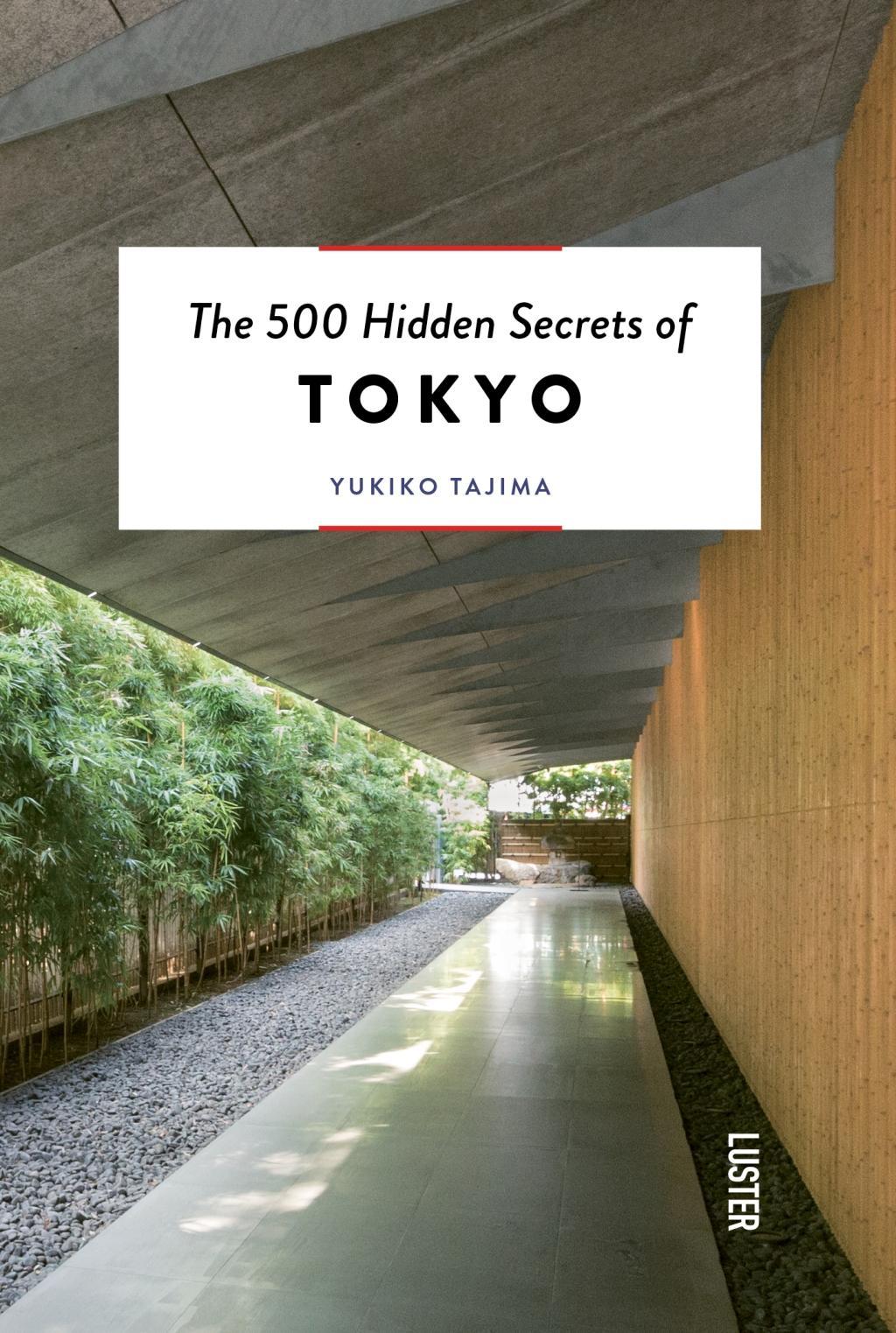 Cover: 9789460582202 | The 500 Hidden Secrets of Tokyo | Yukiko Tajima (u. a.) | Taschenbuch