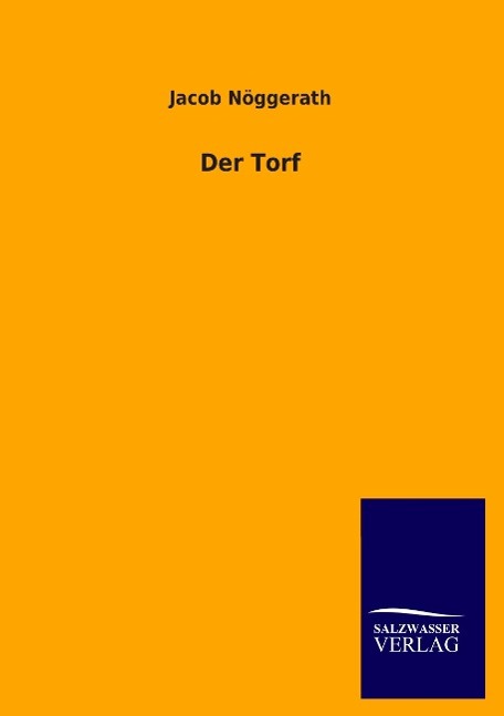 Cover: 9783846046623 | Der Torf | Jacob Nöggerath | Taschenbuch | Paperback | 40 S. | Deutsch