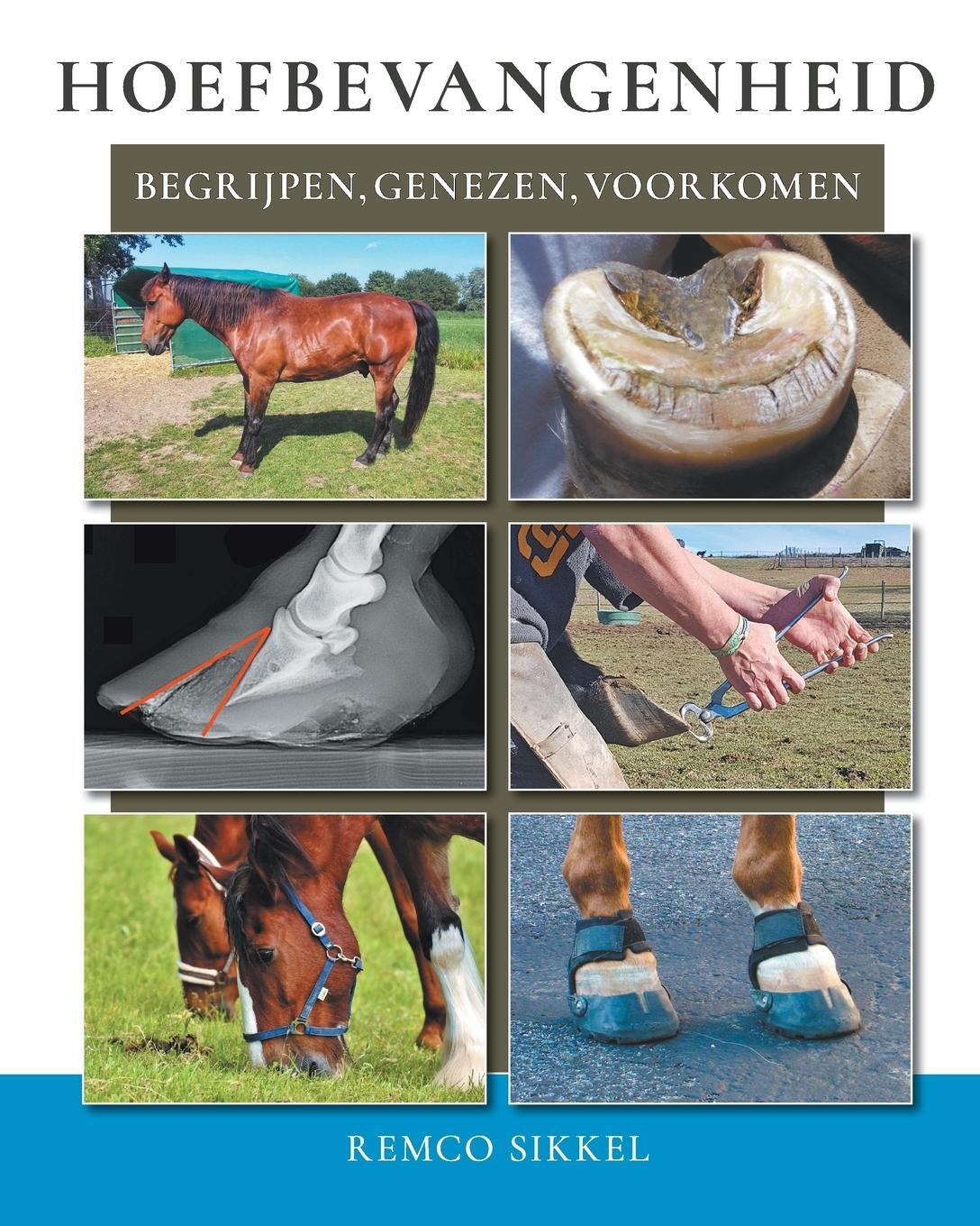 Cover: 9789082519174 | Hoefbevangenheid | begriipen, genezen, voorkomen | Remco Sikkel | Buch