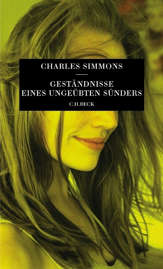 Cover: 9783406529290 | Geständnisse eines ungeübten Sünders | Roman | Charles Simmons | Buch