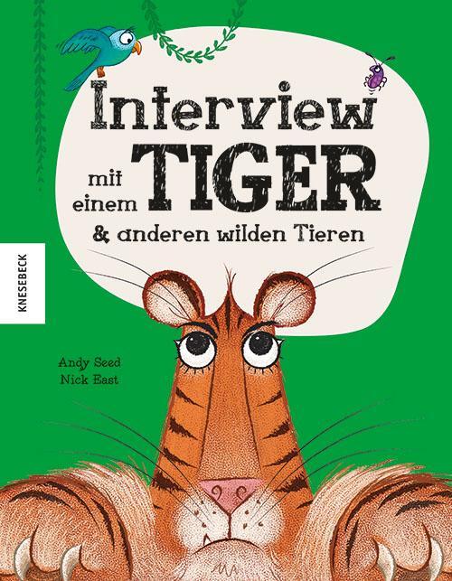 Cover: 9783957284853 | Interview mit einem Tiger | &amp; anderen wilden Tieren | Andy Seed | Buch