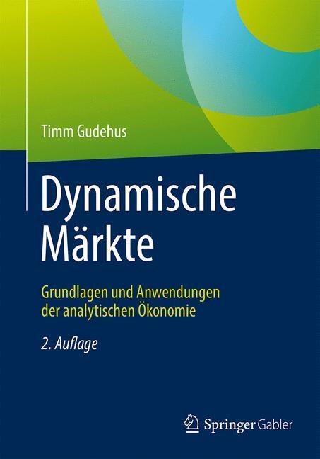 Cover: 9783662467824 | Dynamische Märkte | Timm Gudehus | Buch | HC runder Rücken kaschiert