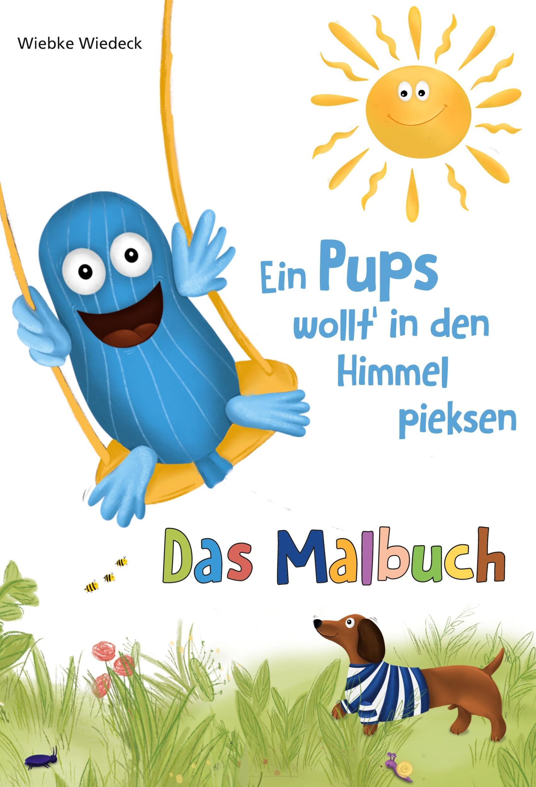 Cover: 9783982119496 | Ein Pups wollt' in den Himmel pieksen | Wiebke Wiedeck | Taschenbuch