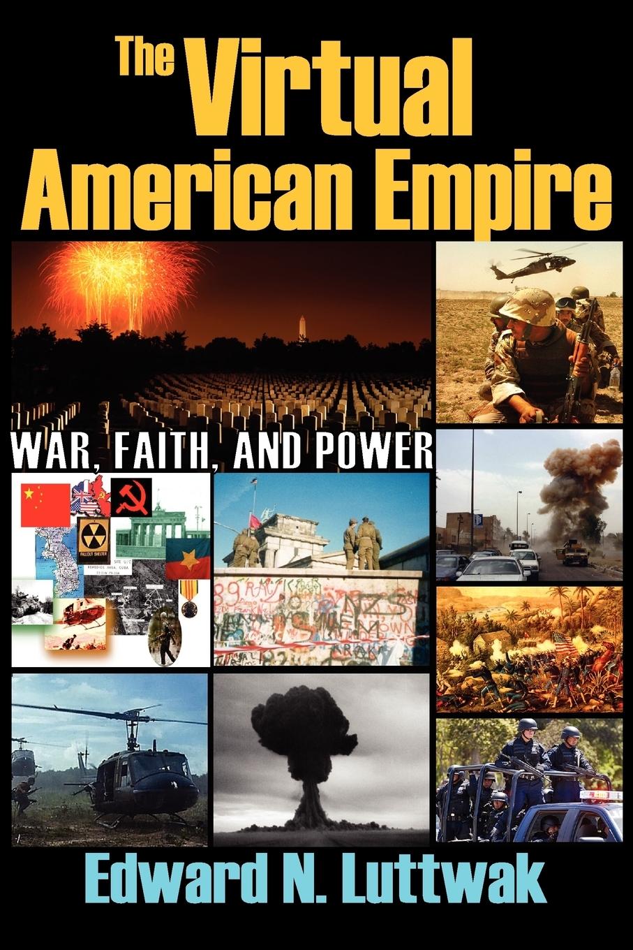 Cover: 9781412810401 | The Virtual American Empire | On War, Faith and Power | Luttwak | Buch