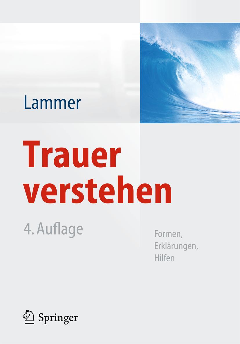 Cover: 9783642416668 | Trauer verstehen | Formen, Erklärungen, Hilfen | Kerstin Lammer | Buch