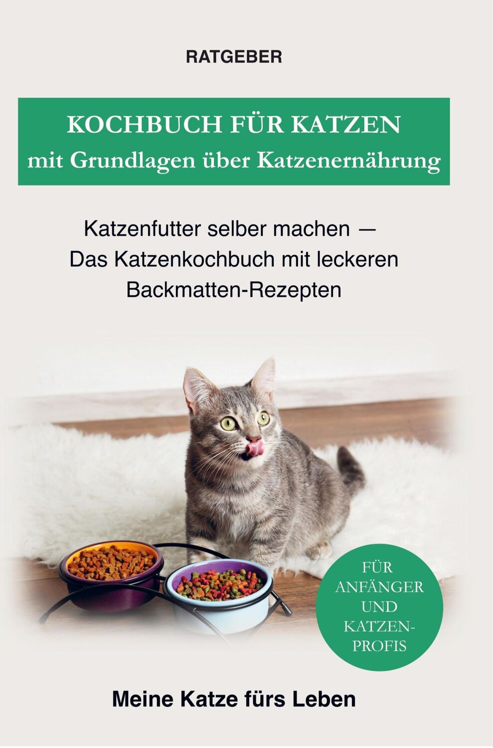 Cover: 9789403627496 | Kochbuch für Katzen mit Grundlagen über Katzenernährung | Leben | Buch