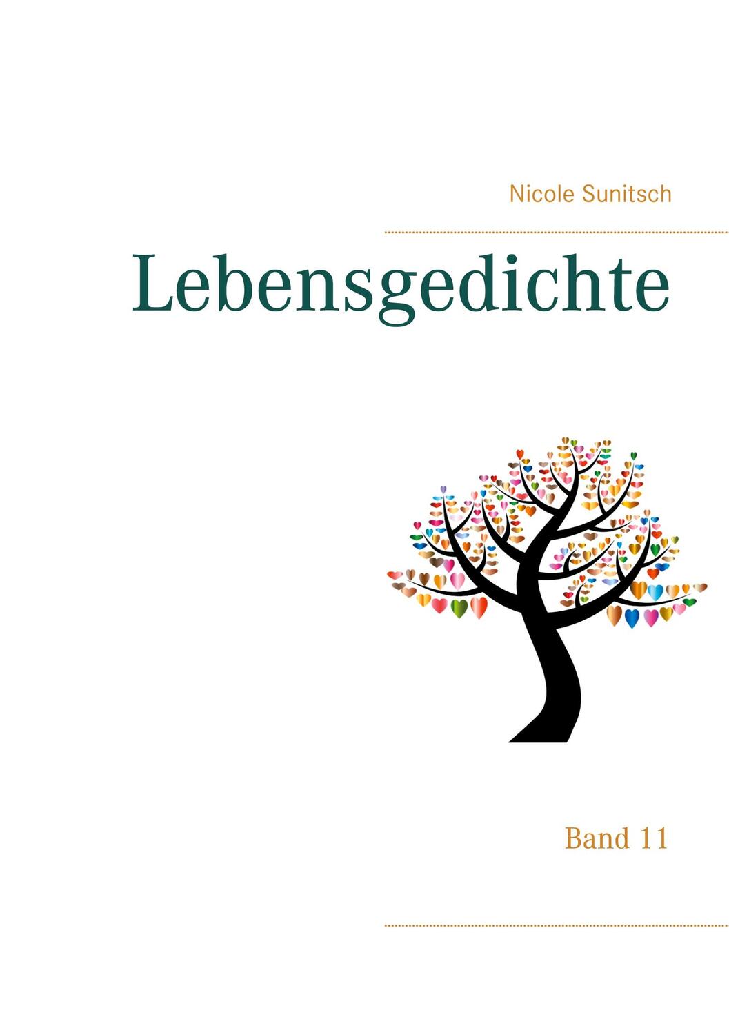 Cover: 9783751978200 | Lebensgedichte | Band 11 | Nicole Sunitsch | Taschenbuch | Paperback