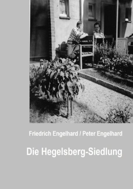 Cover: 9783737510325 | Die Hegelsberg-Siedlung | Peter Engelhard | Taschenbuch | 92 S. | 2014