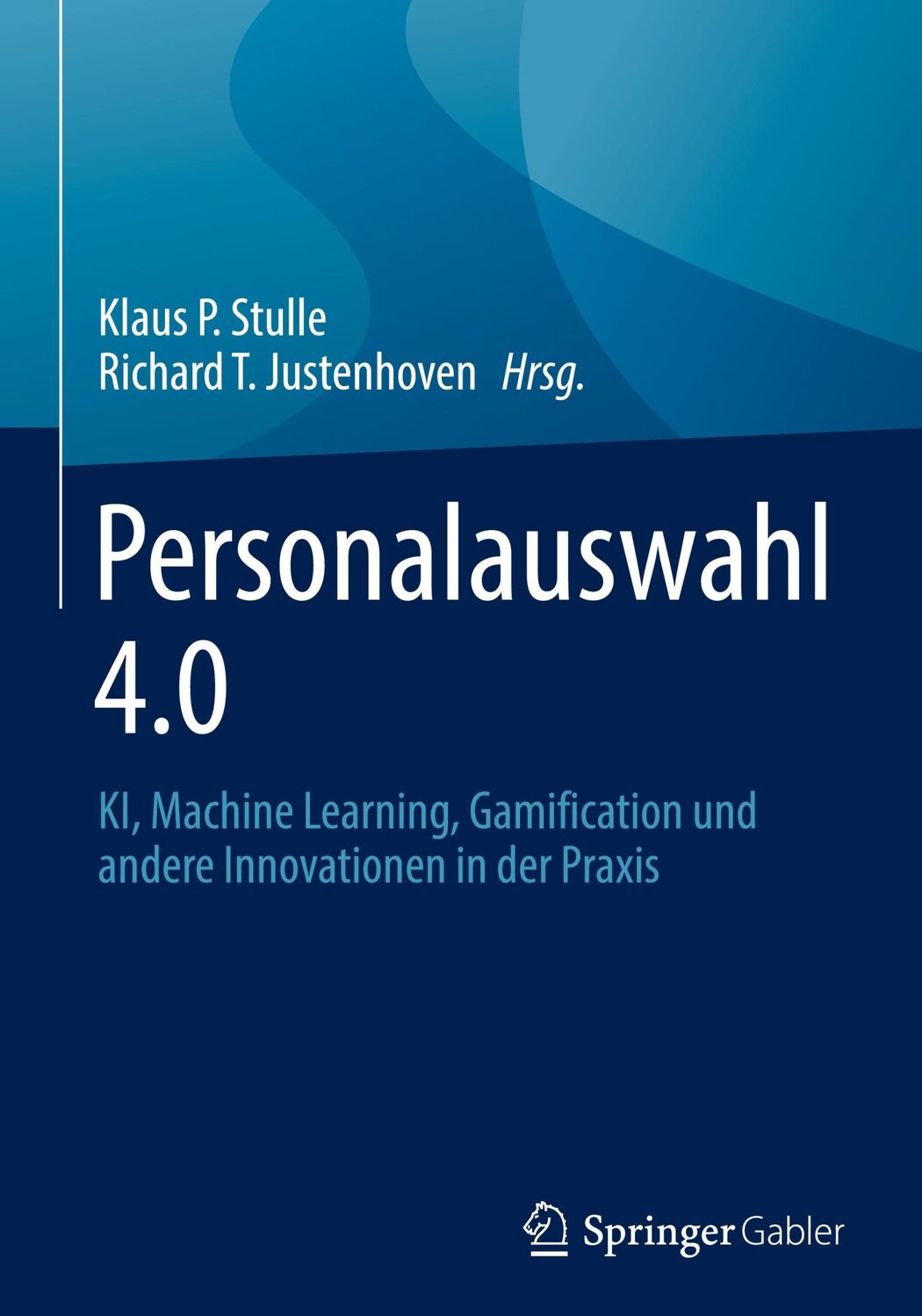 Cover: 9783658421410 | Personalauswahl 4.0 | Richard T. Justenhoven (u. a.) | Buch | xvii