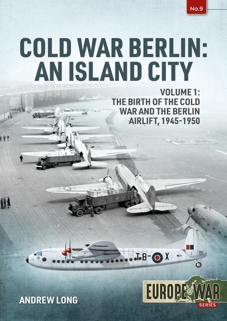 Cover: 9781914059032 | Cold War Berlin: An Island City | Andrew Long | Taschenbuch | Englisch