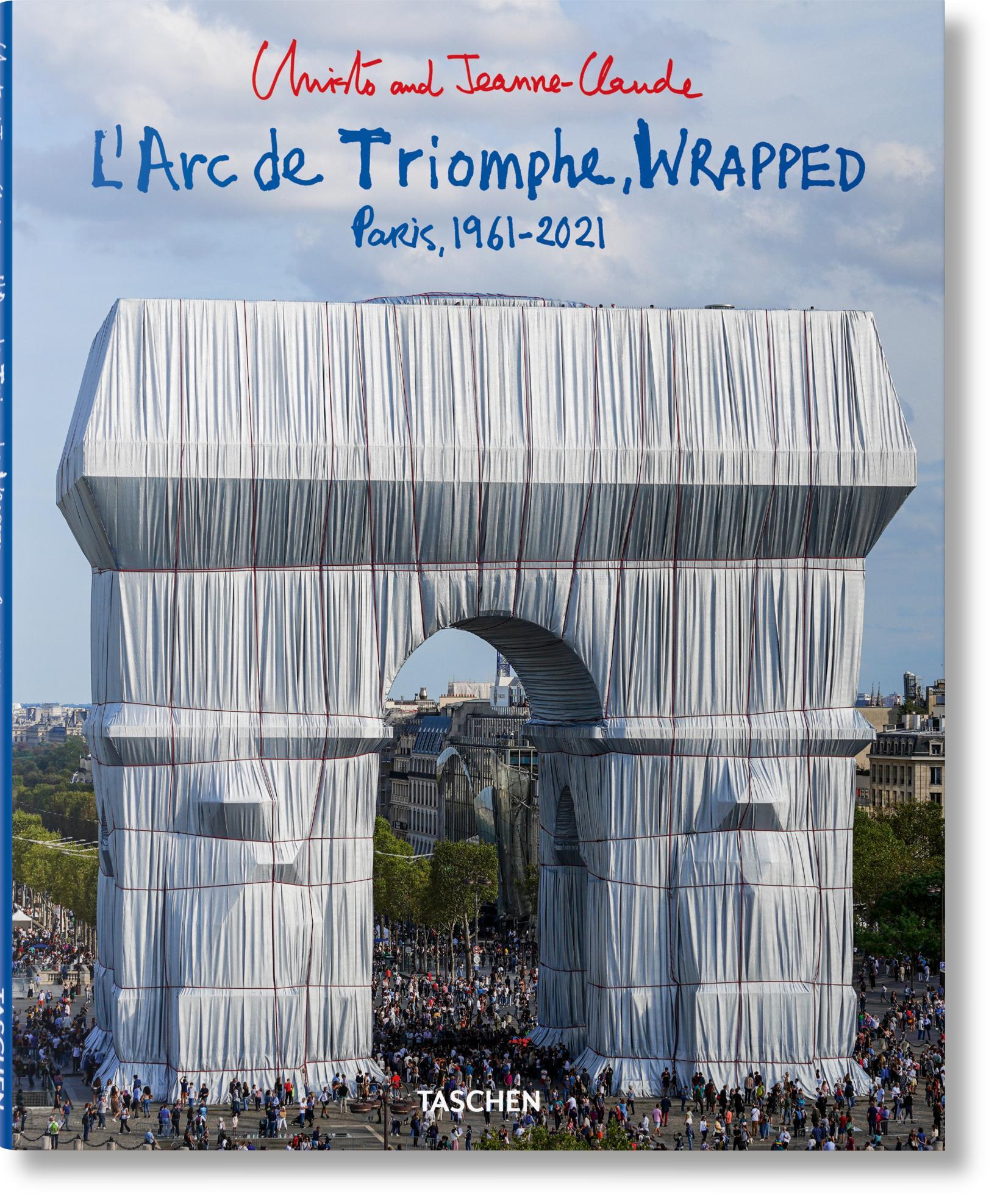 Cover: 9783836579520 | Christo and Jeanne-Claude. L'Arc de Triomphe, Wrapped | Henery (u. a.)