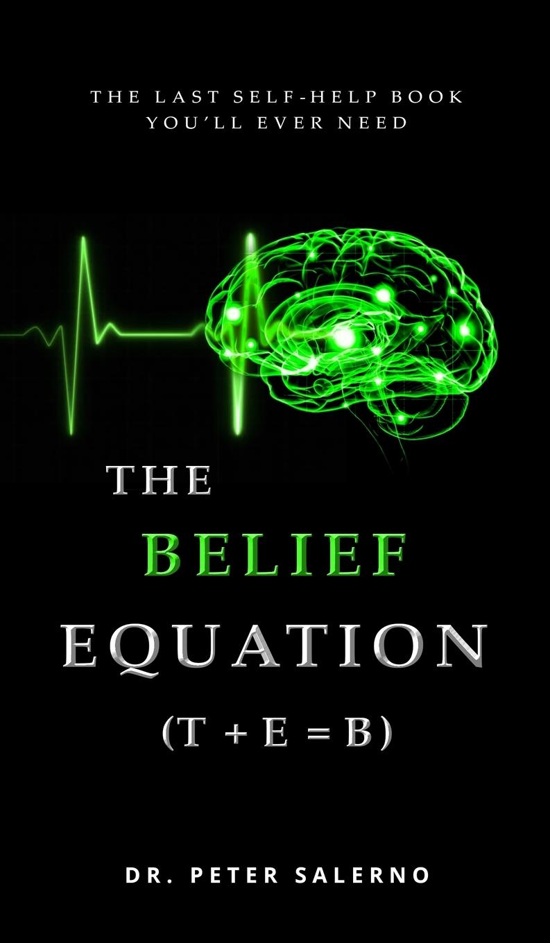 Cover: 9798985313468 | The Belief Equation (T + E = B) | Peter Salerno | Buch | Englisch