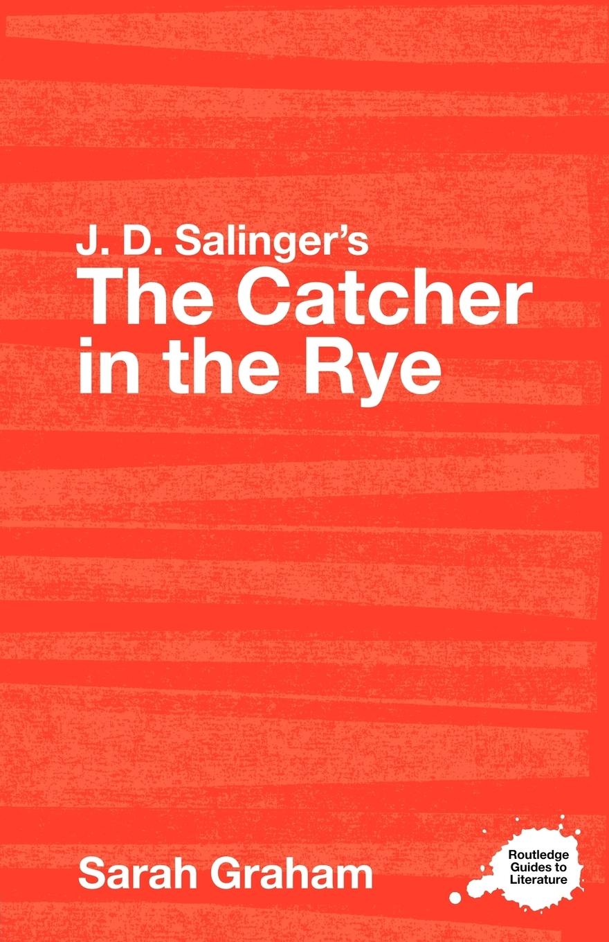 Cover: 9780415344531 | J.D. Salinger's The Catcher in the Rye | A Routledge Study Guide