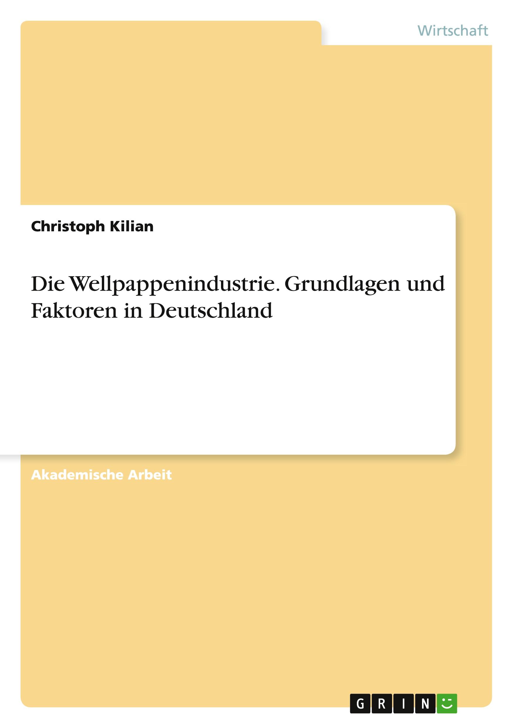 Cover: 9783656906506 | Die Wellpappenindustrie. Grundlagen und Faktoren in Deutschland | Buch