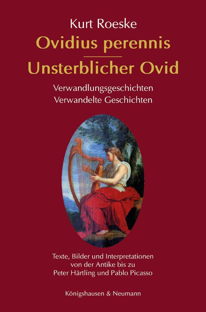 Cover: 9783826074622 | Ovidius perennis - Unsterblicher Ovid | Kurt Roeske | Taschenbuch