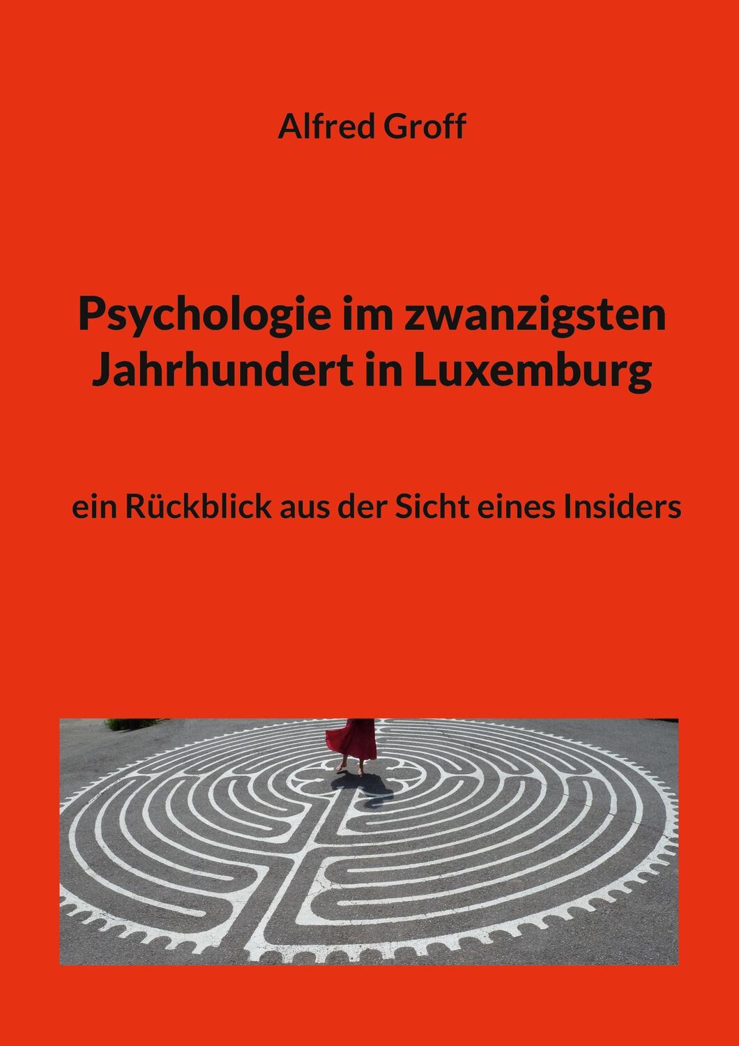 Cover: 9783734709364 | Psychologie im zwanzigsten Jahrhundert in Luxemburg | Alfred Groff