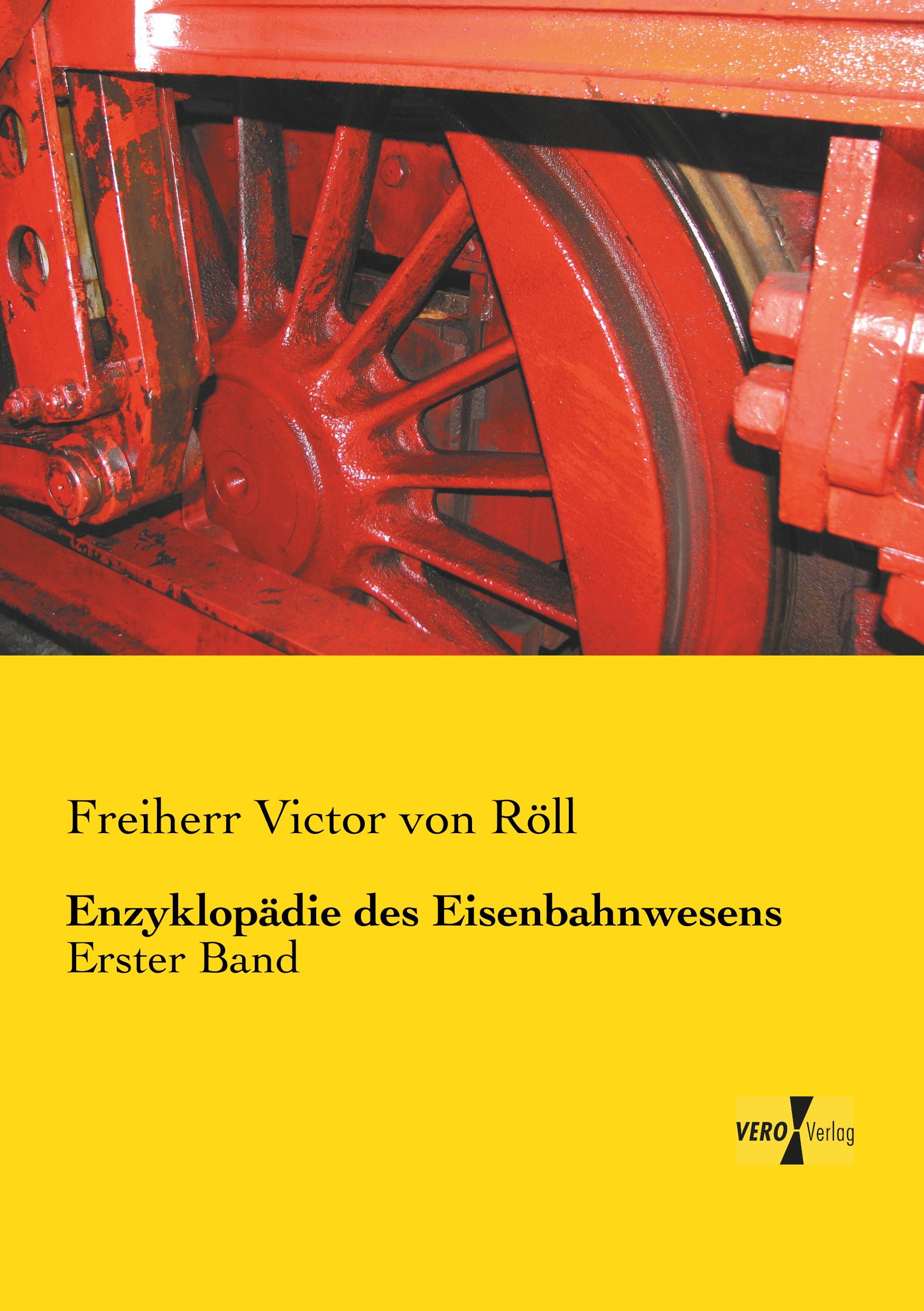 Cover: 9783737227049 | Enzyklopädie des Eisenbahnwesens | Erster Band | Röll | Taschenbuch