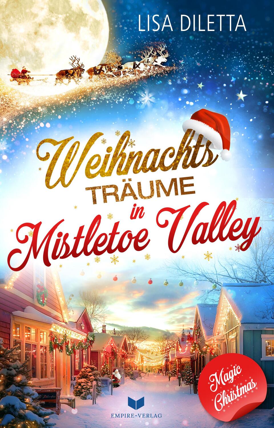 Cover: 9783989427723 | Weihnachtsträume in Mistletoe Valley | Lisa Diletta | Taschenbuch