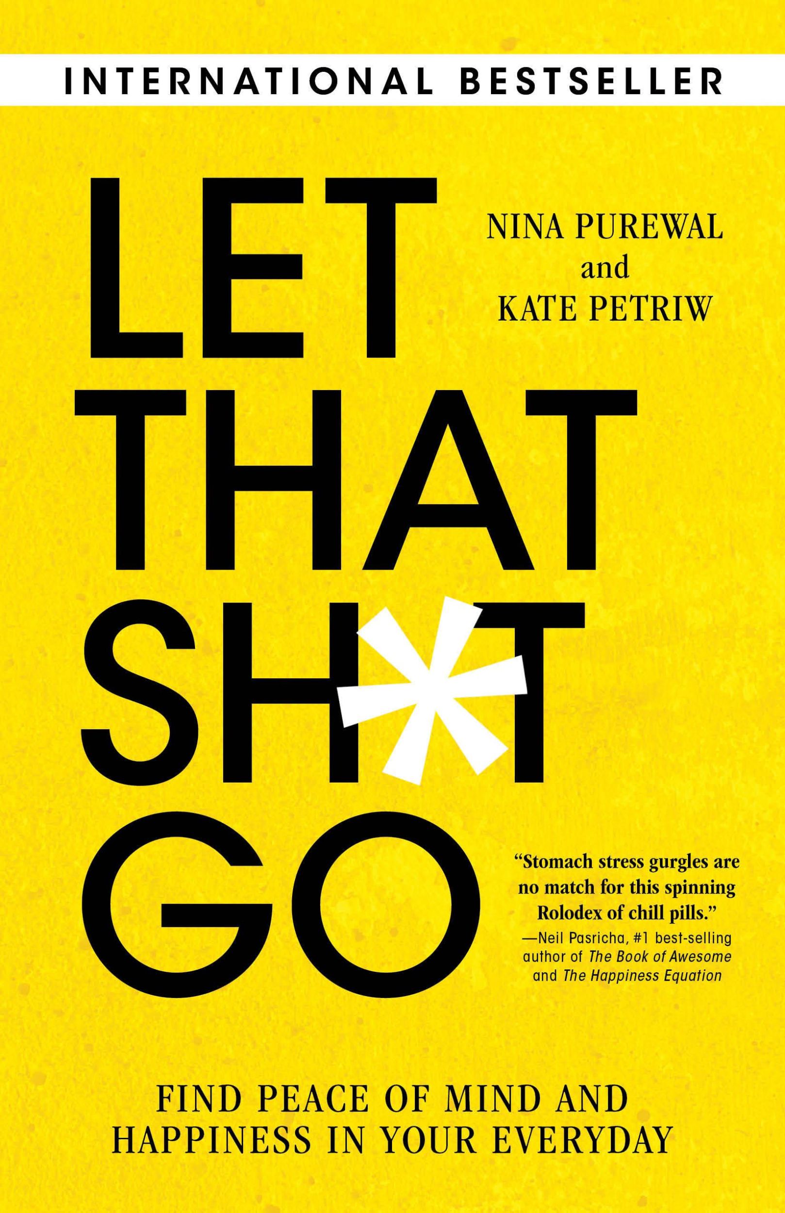 Cover: 9781633886780 | Let That Sh*t Go | Find Peace of Mind and Happiness in Your Everyday