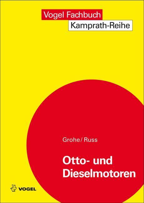 Cover: 9783834333513 | Otto- und Dieselmotoren | Heinz Grohe (u. a.) | Taschenbuch | 264 S.