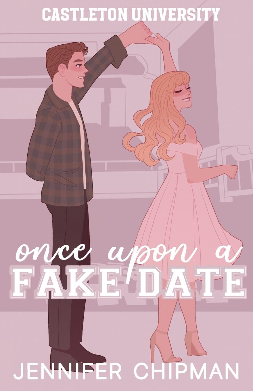 Cover: 9781962926126 | Once Upon A Fake Date | Jennifer Chipman | Taschenbuch | Englisch