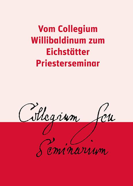 Cover: 9783830681335 | Vom Collegium Willibaldinum zum Eichstätter Priesterseminar | Heiler