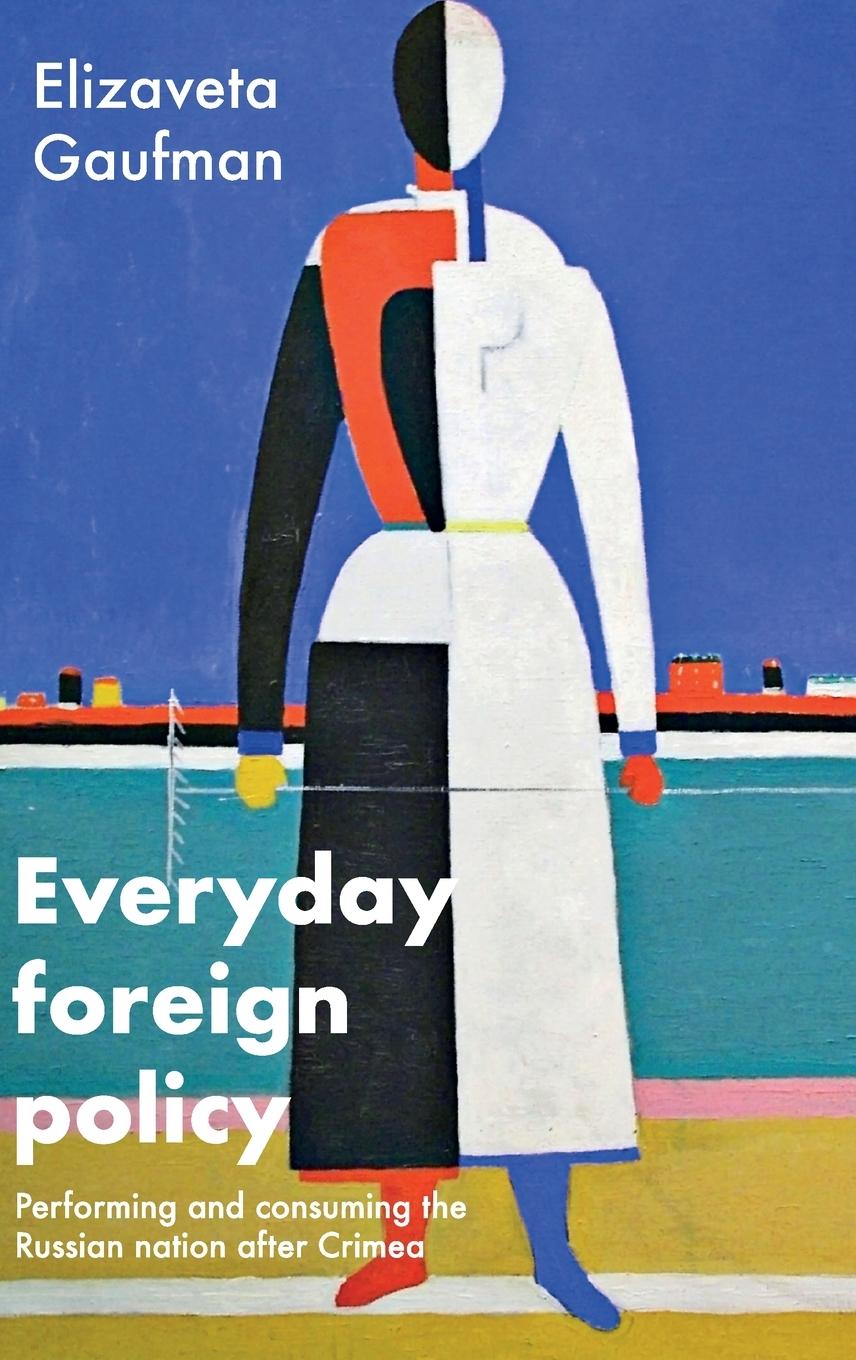 Cover: 9781526155412 | Everyday foreign policy | Elizaveta Gaufman | Buch | Gebunden | 2023