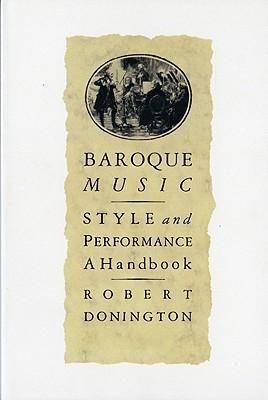 Cover: 9780393300529 | Baroque Music: Style and Performance: A Handbook | Robert Donington